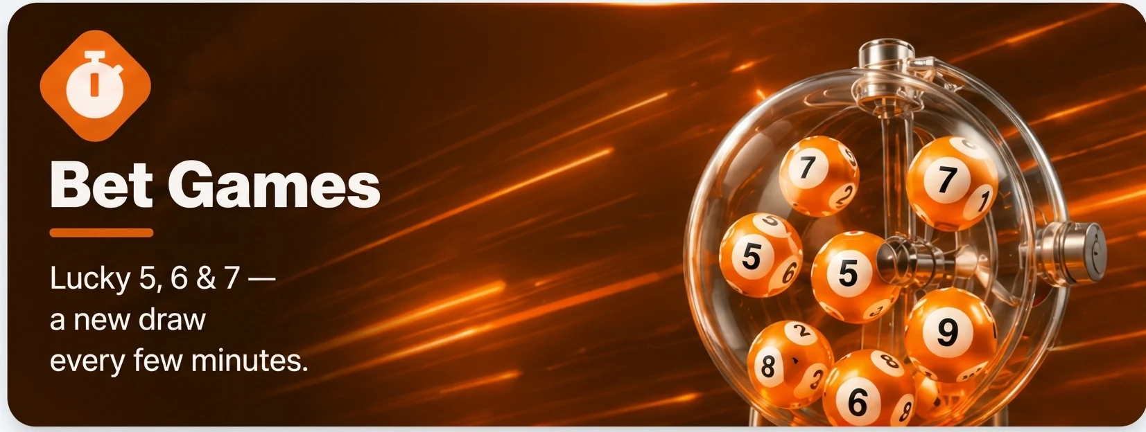 Bet Games: Lucky 5, 6 and 7 with a new draw every few minutes